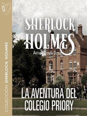 La aventura del colegio Priory--Dramatizado - Audiobook